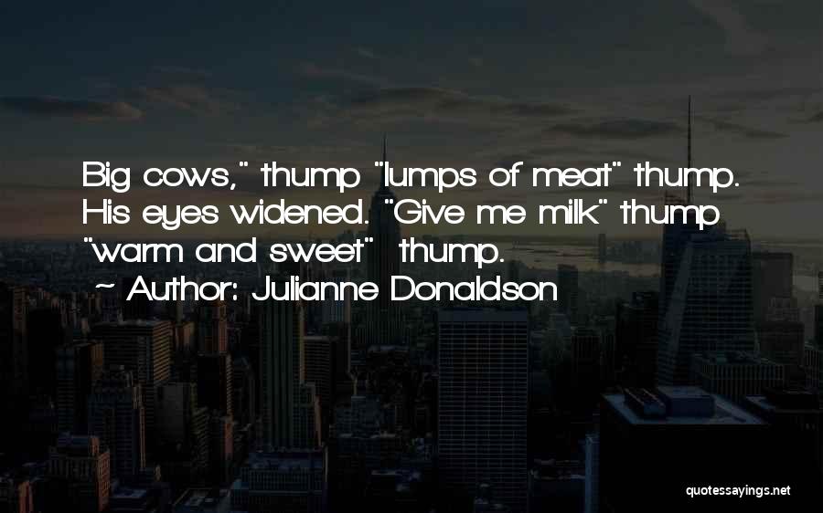 Cows And Milk Quotes By Julianne Donaldson