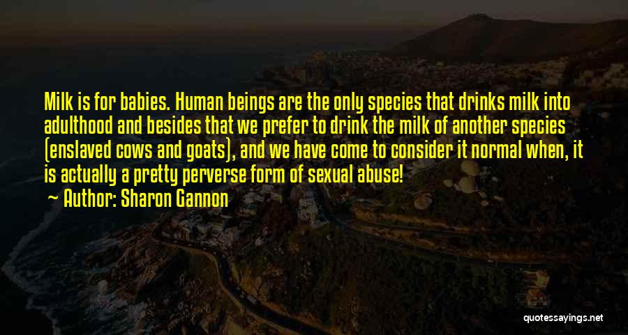 Cows And Milk Quotes By Sharon Gannon