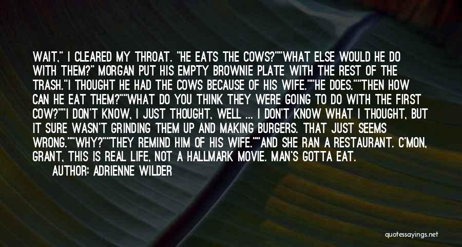 Cows Quotes By Adrienne Wilder