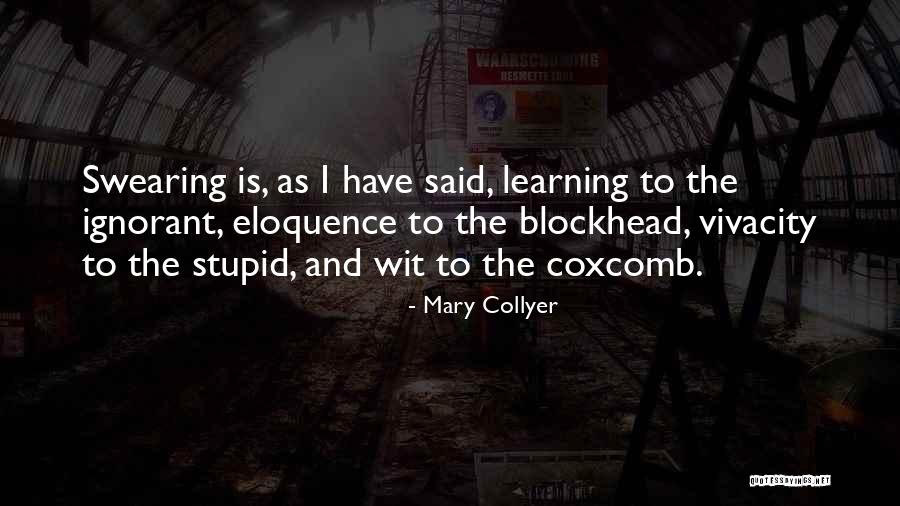 Coxcomb Quotes By Mary Collyer Coxcomb Quotes By Mary Collyer