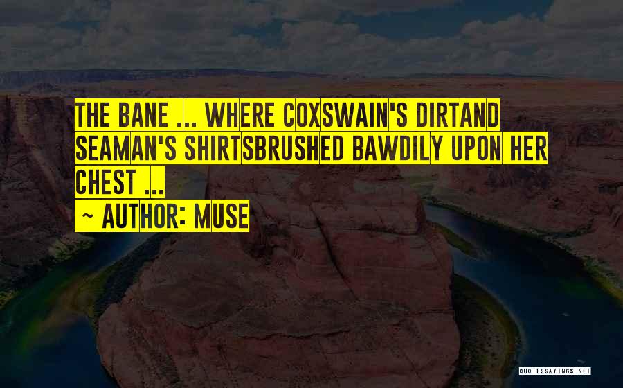 Coxswain Quotes By Muse