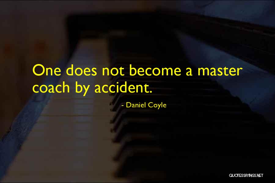 Coyle Quotes By Daniel Coyle Coyle Quotes By Daniel Coyle