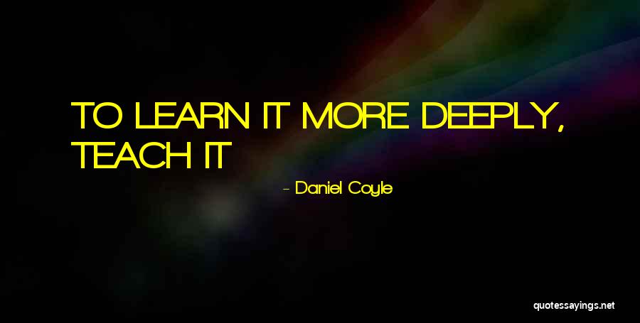 Coyle Quotes By Daniel Coyle Coyle Quotes By Daniel Coyle