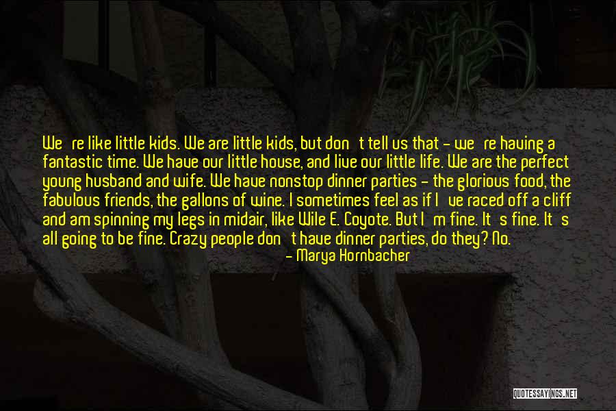 Coyote Life Quotes By Marya Hornbacher Coyote Life Quotes By Marya Hornbacher