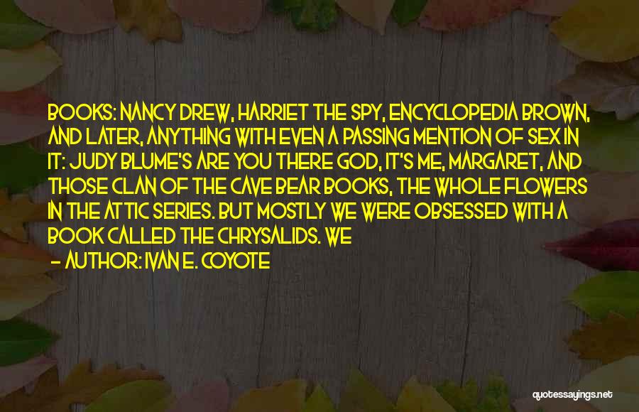 Coyote Quotes By Ivan E. Coyote