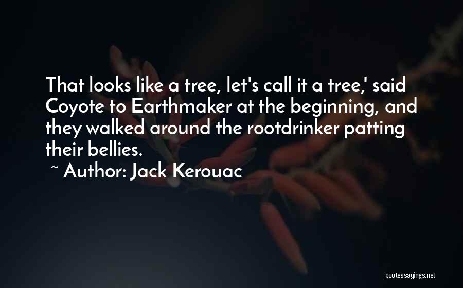 Coyote Quotes By Jack Kerouac