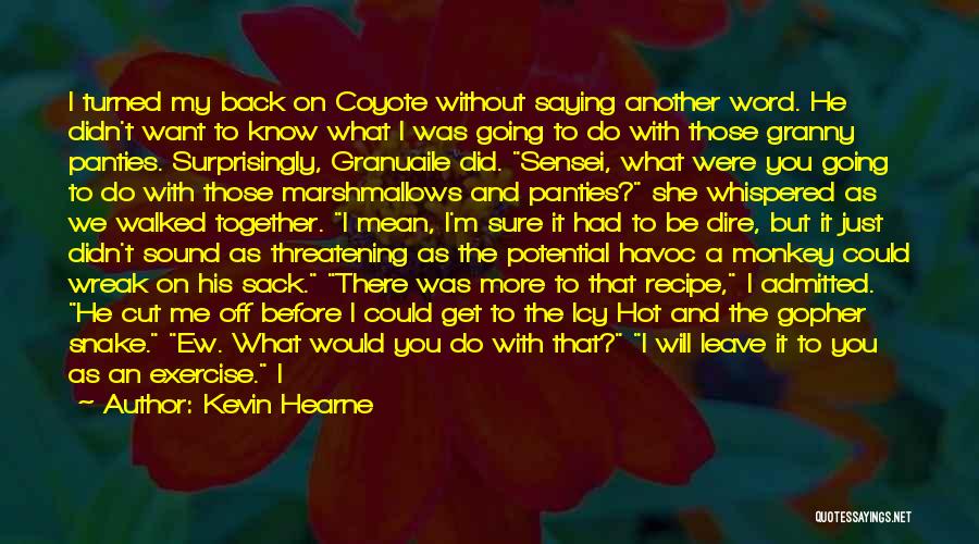 Coyote Quotes By Kevin Hearne