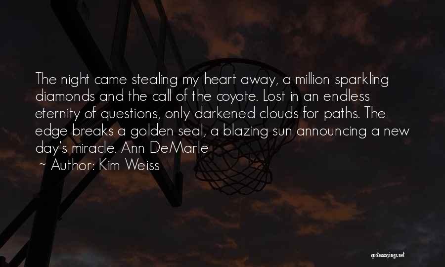 Coyote Quotes By Kim Weiss