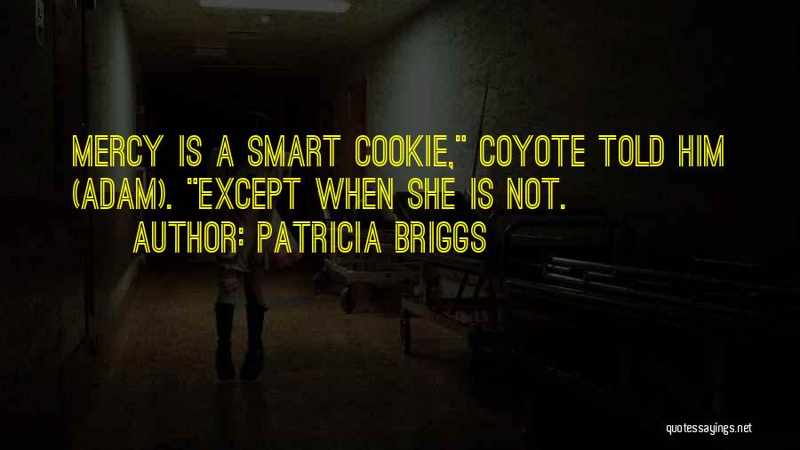 Coyote Quotes By Patricia Briggs