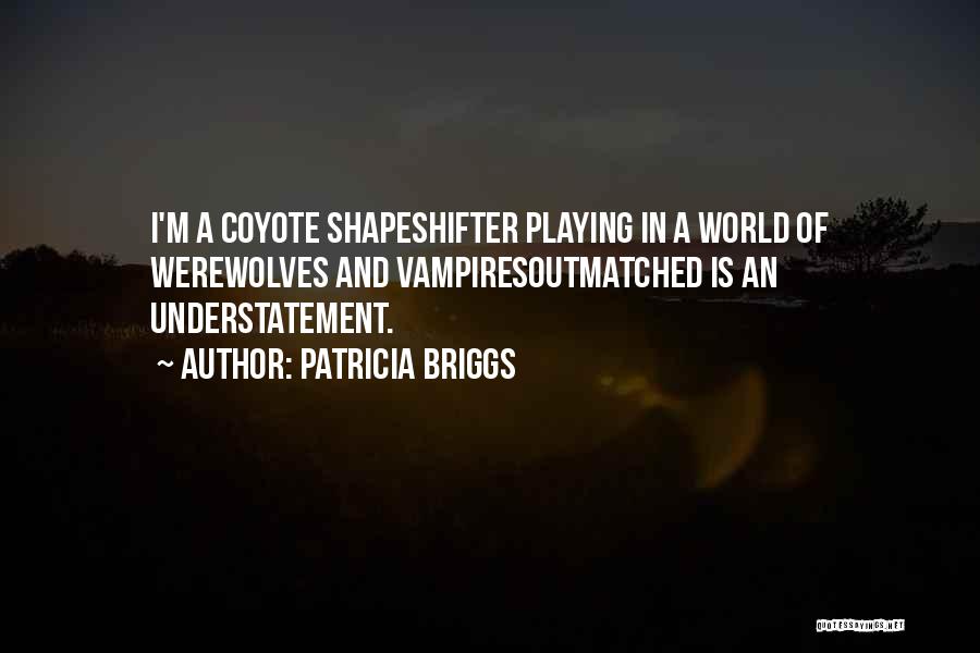 Coyote Quotes By Patricia Briggs