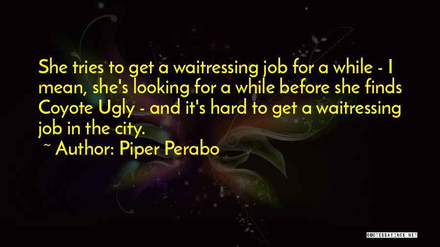 Coyote Quotes By Piper Perabo