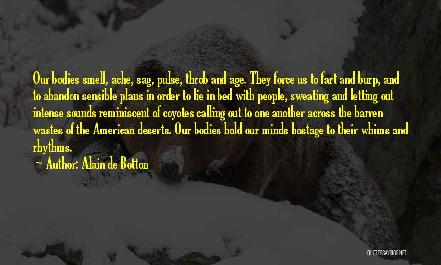 Coyotes Quotes By Alain De Botton