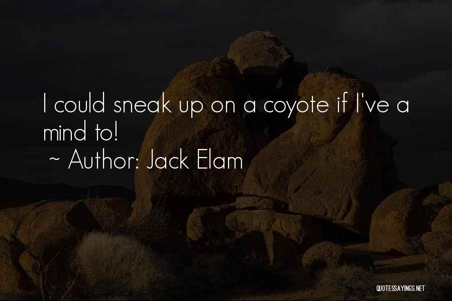 Coyotes Quotes By Jack Elam