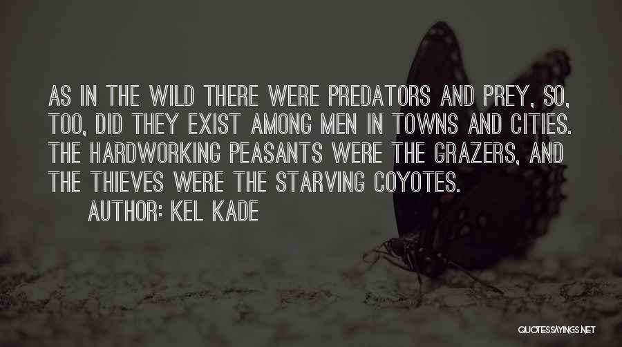 Coyotes Quotes By Kel Kade