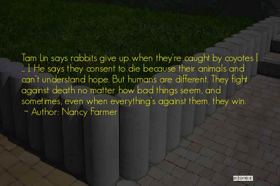 Coyotes Quotes By Nancy Farmer