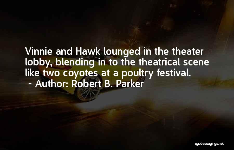 Coyotes Quotes By Robert B. Parker