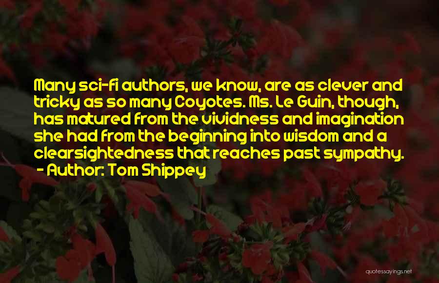 Coyotes Quotes By Tom Shippey