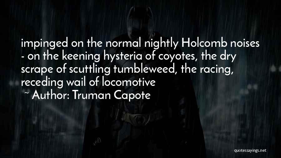 Coyotes Quotes By Truman Capote