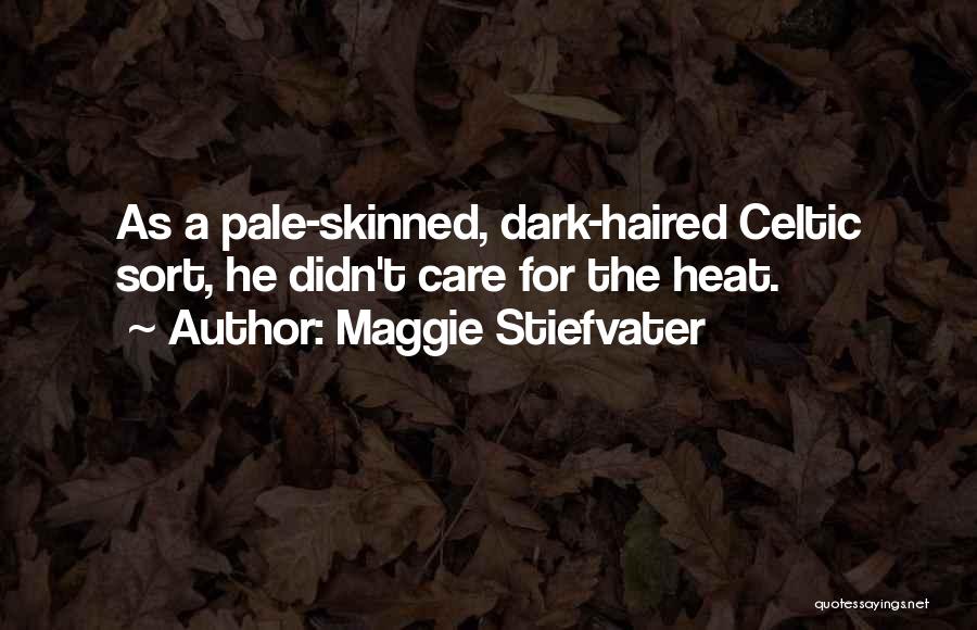 Coz I Care Quotes By Maggie Stiefvater