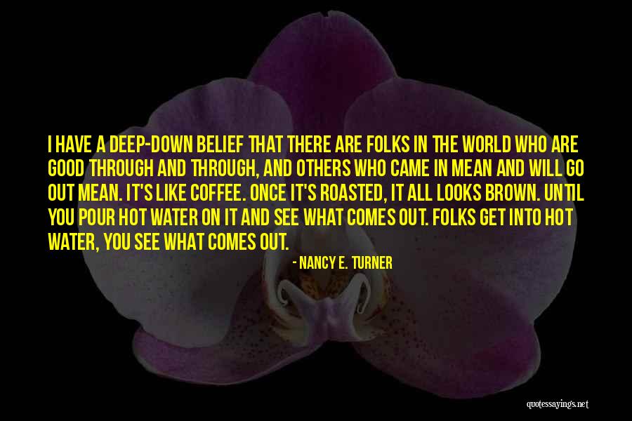 Cozorici Gheorghe Quotes By Nancy E. Turner Cozorici Gheorghe Quotes By Nancy E. Turner