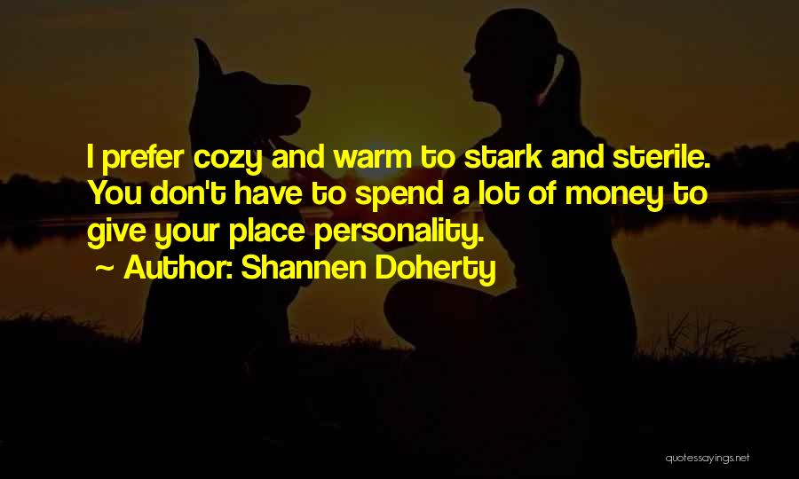 Cozy And Warm Quotes By Shannen Doherty