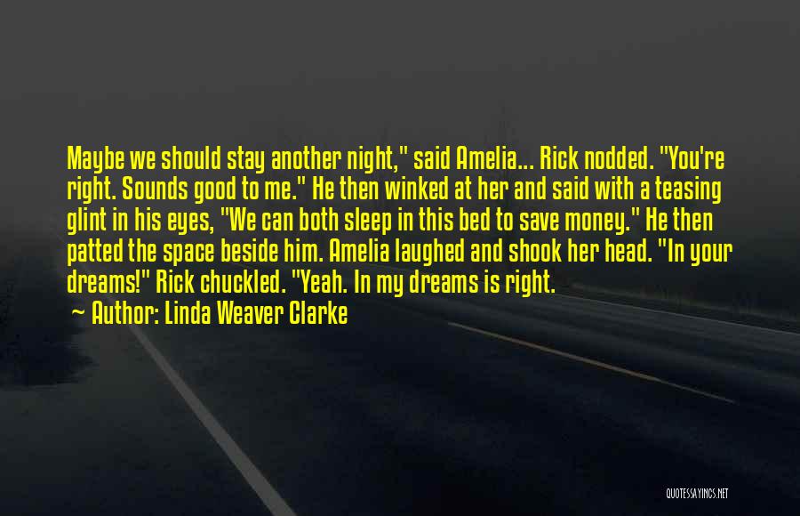 Cozy Bed Quotes By Linda Weaver Clarke