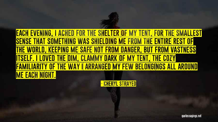 Cozy Evening Quotes By Cheryl Strayed Cozy Evening Quotes By Cheryl Strayed