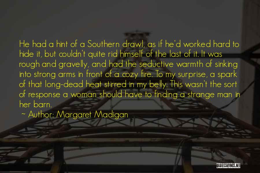 Cozy Fire Quotes By Margaret Madigan