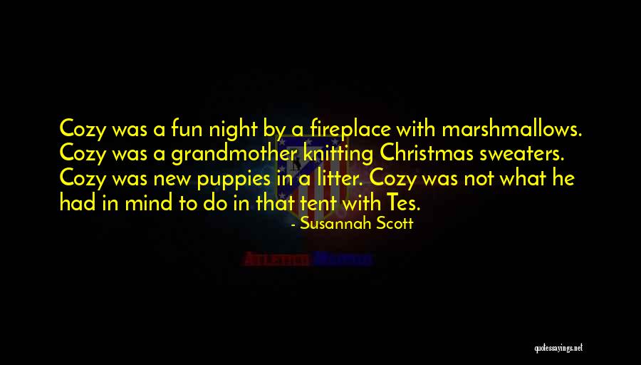 Cozy Night In Quotes By Susannah Scott Cozy Night In Quotes By Susannah Scott