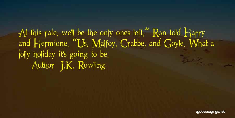 Crabbe And Goyle Quotes By J.K. Rowling