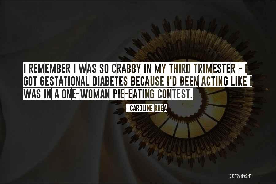 Crabby Quotes By Caroline Rhea Crabby Quotes By Caroline Rhea