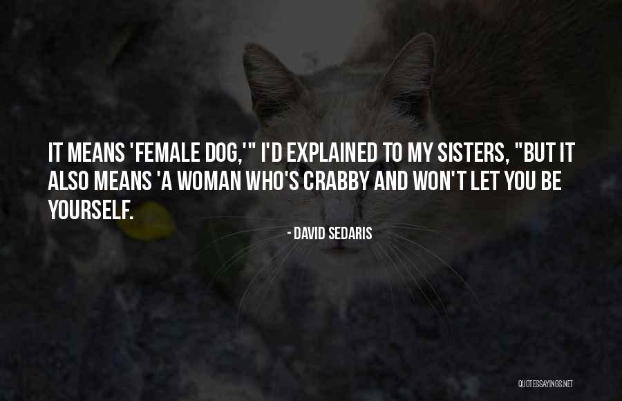 Crabby Quotes By David Sedaris Crabby Quotes By David Sedaris