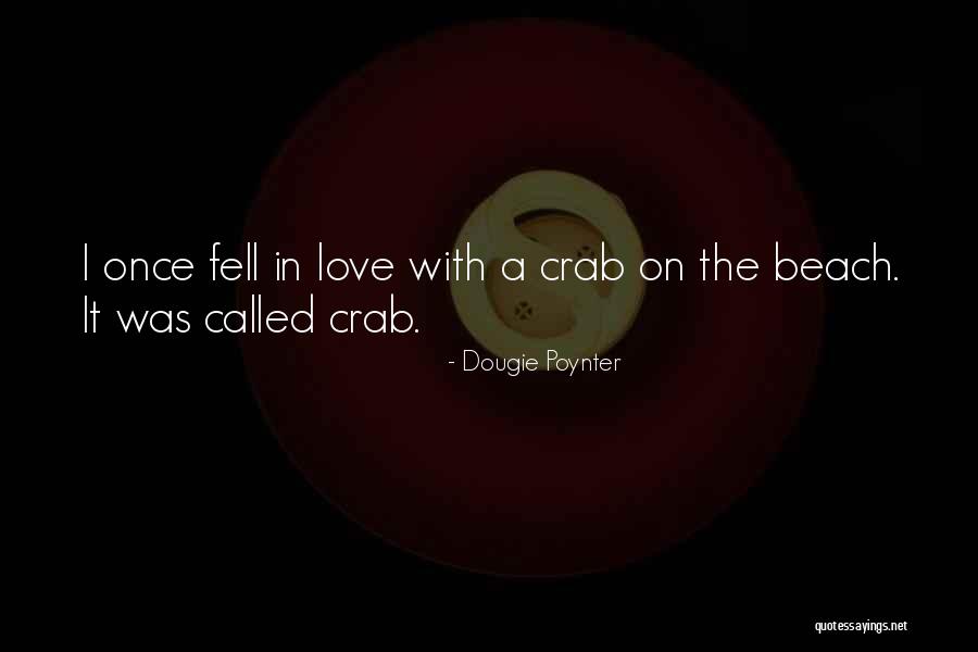 Crabs Quotes By Dougie Poynter Crabs Quotes By Dougie Poynter