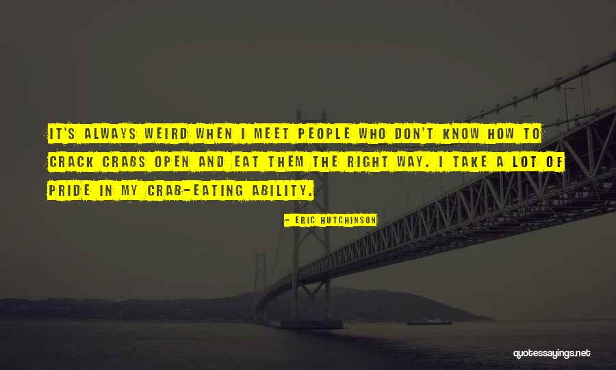 Crabs Quotes By Eric Hutchinson Crabs Quotes By Eric Hutchinson