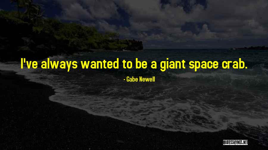 Crabs Quotes By Gabe Newell Crabs Quotes By Gabe Newell