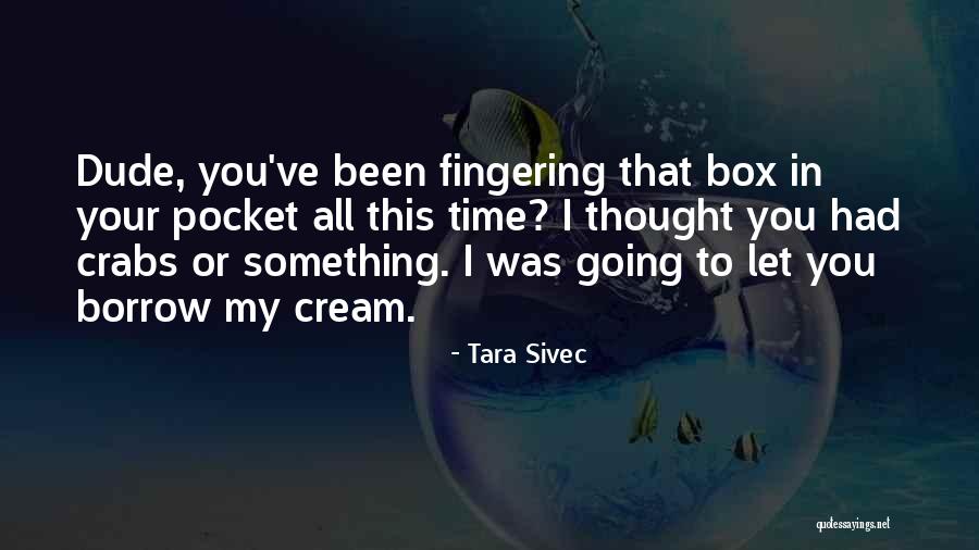 Crabs Quotes By Tara Sivec Crabs Quotes By Tara Sivec