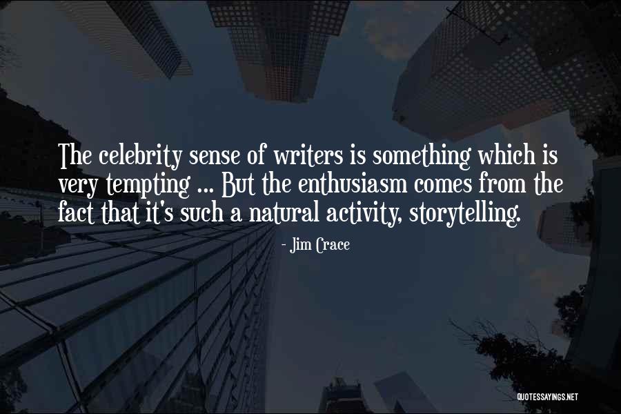 Crace Quotes By Jim Crace Crace Quotes By Jim Crace