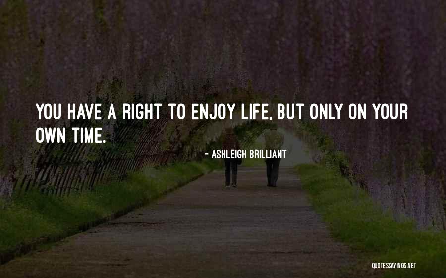 Crache Jaune Quotes By Ashleigh Brilliant Crache Jaune Quotes By Ashleigh Brilliant