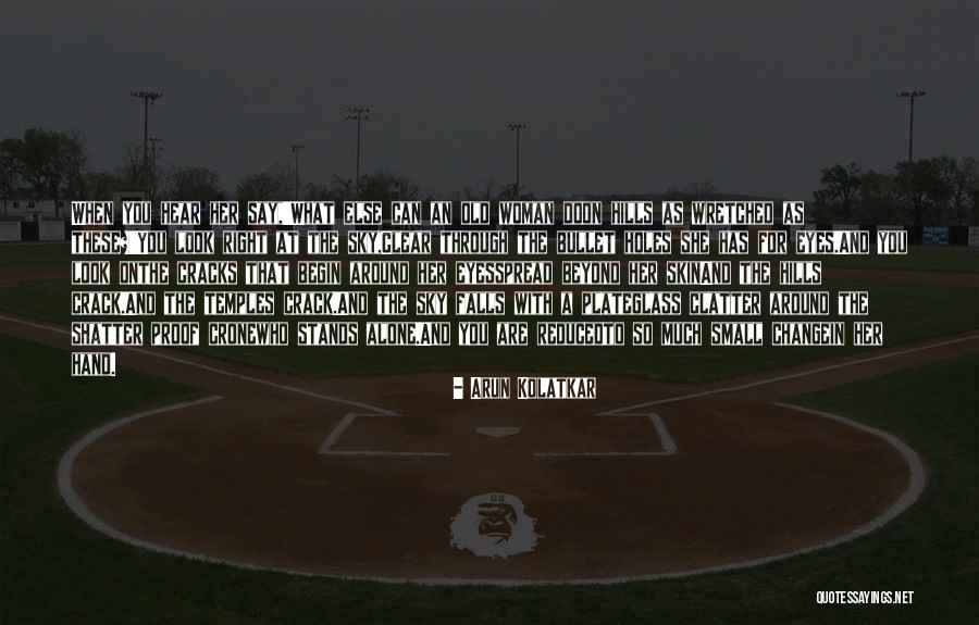 Crack Spread Quotes By Arun Kolatkar Crack Spread Quotes By Arun Kolatkar