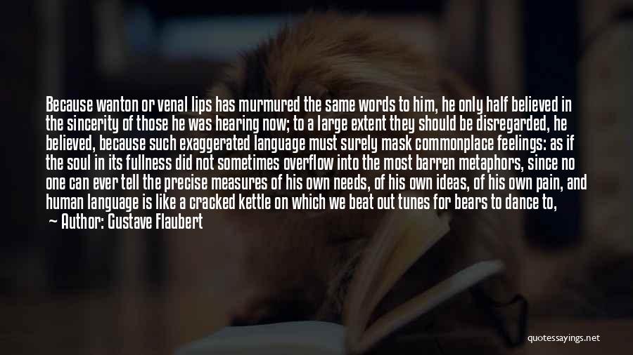 Cracked Best Quotes By Gustave Flaubert