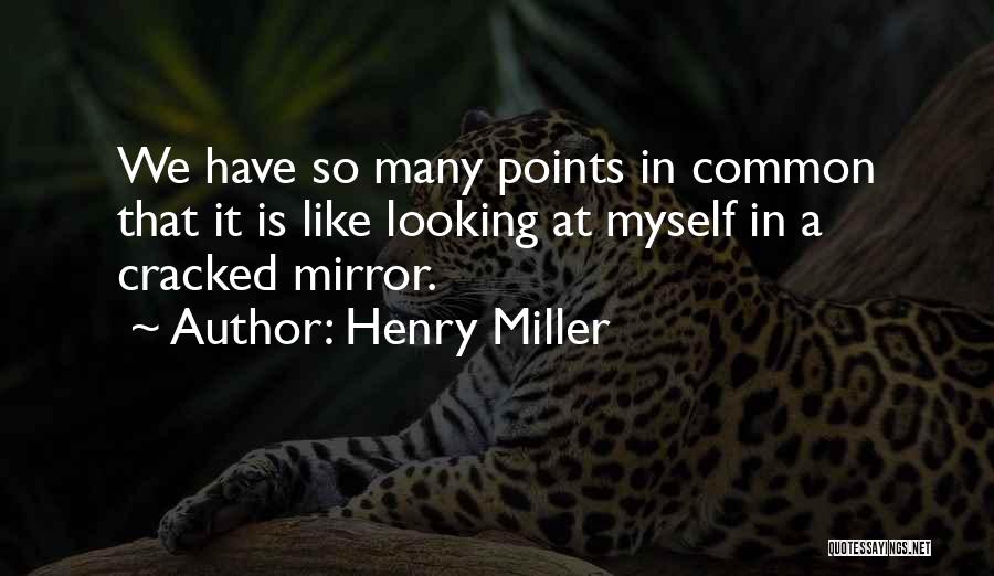 Cracked Best Quotes By Henry Miller