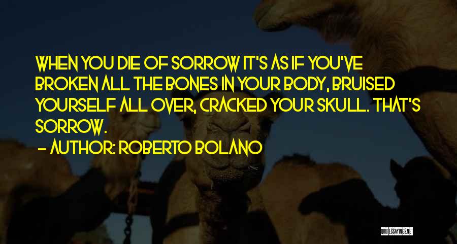 Cracked Best Quotes By Roberto Bolano