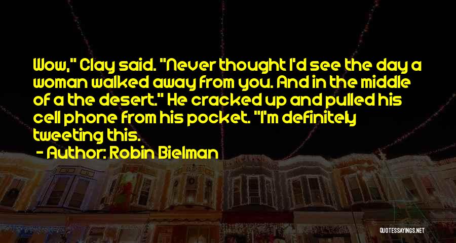 Cracked Best Quotes By Robin Bielman