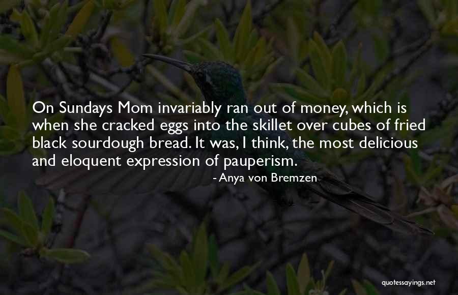 Cracked Eggs Quotes By Anya Von Bremzen