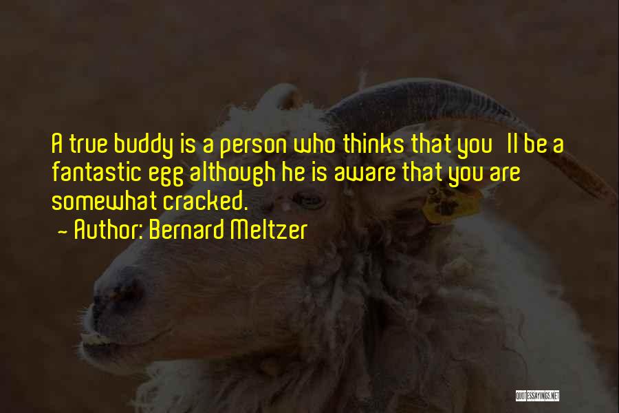 Cracked Eggs Quotes By Bernard Meltzer