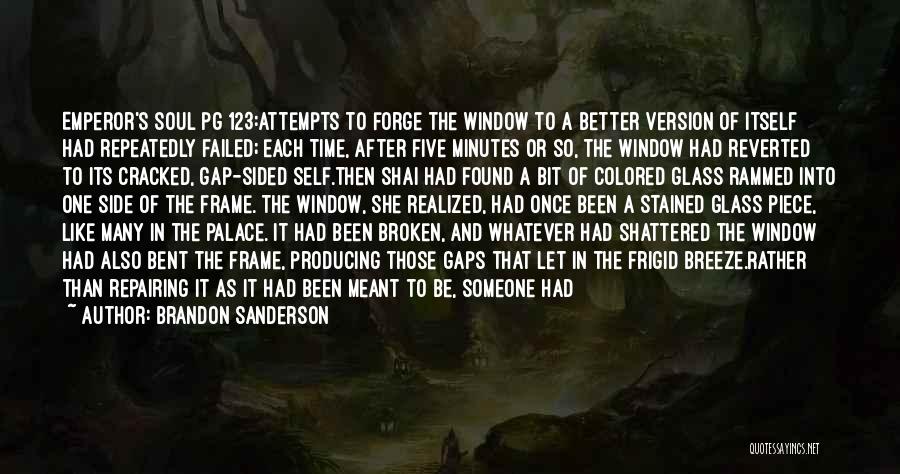 Cracked Glass Quotes By Brandon Sanderson