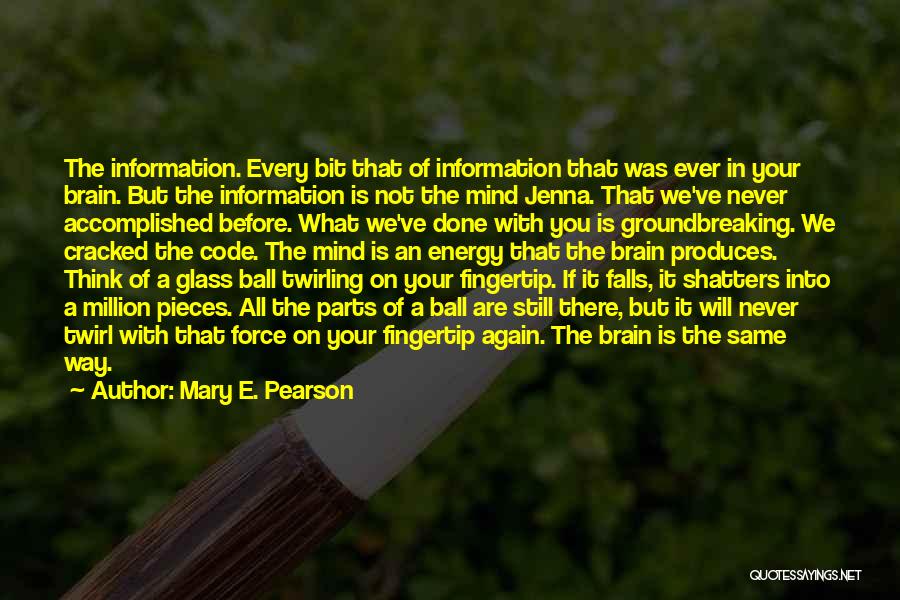 Cracked Glass Quotes By Mary E. Pearson