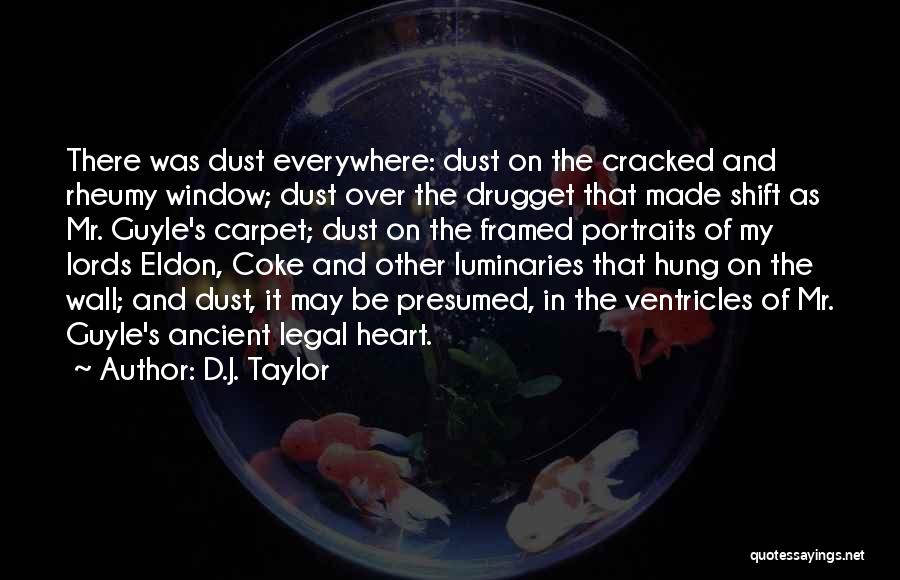 Cracked Heart Quotes By D.J. Taylor