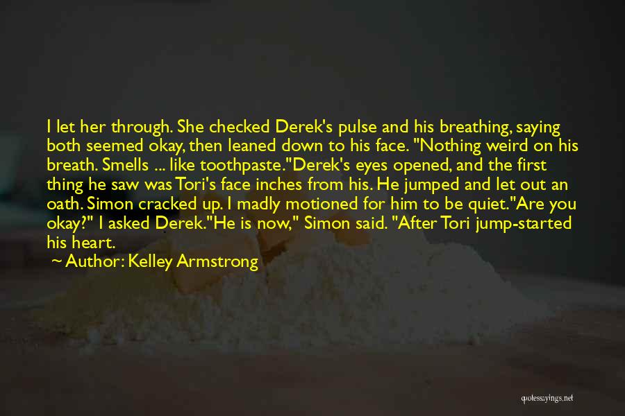 Cracked Heart Quotes By Kelley Armstrong