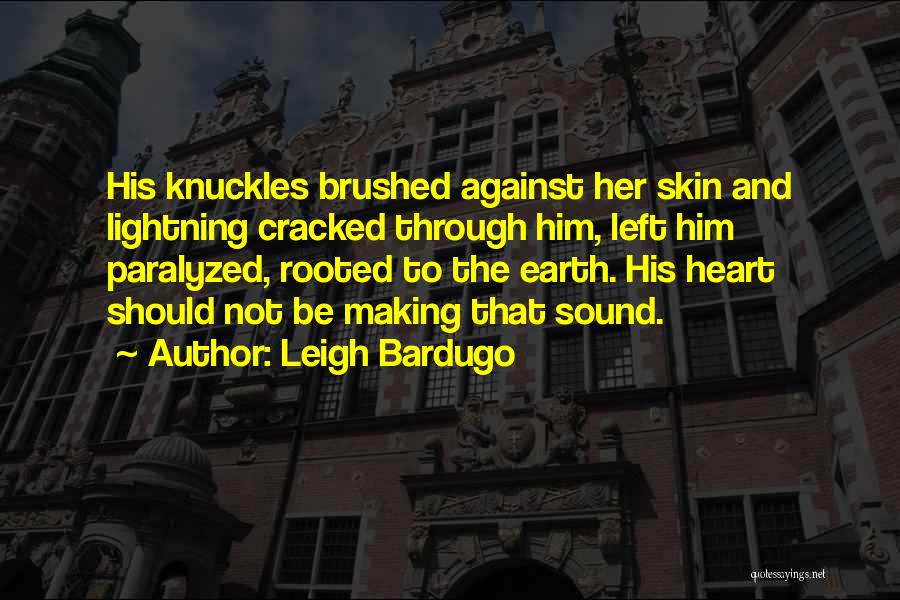 Cracked Heart Quotes By Leigh Bardugo